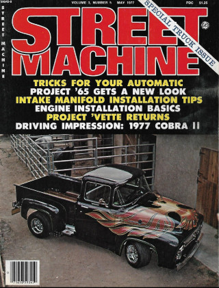 STREET MACHINE 1977 MAY - PROJECT '65, PROJECT 'VETTE, '77 COBRA II,ENG INSTALL